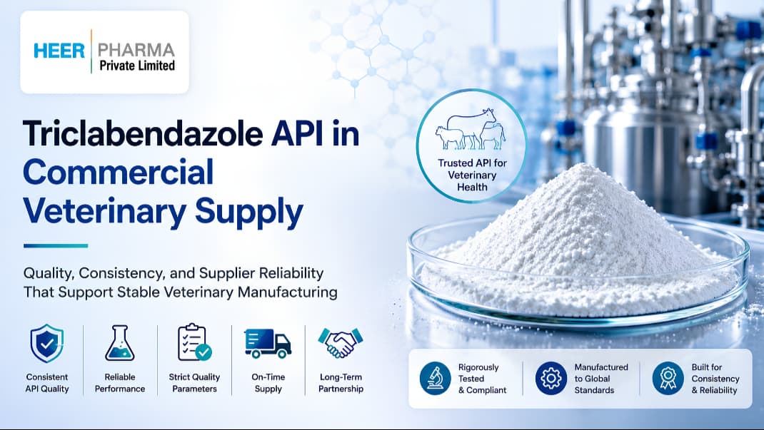 Triclabendazole API in Commercial Veterinary Supply - Heer Pharma