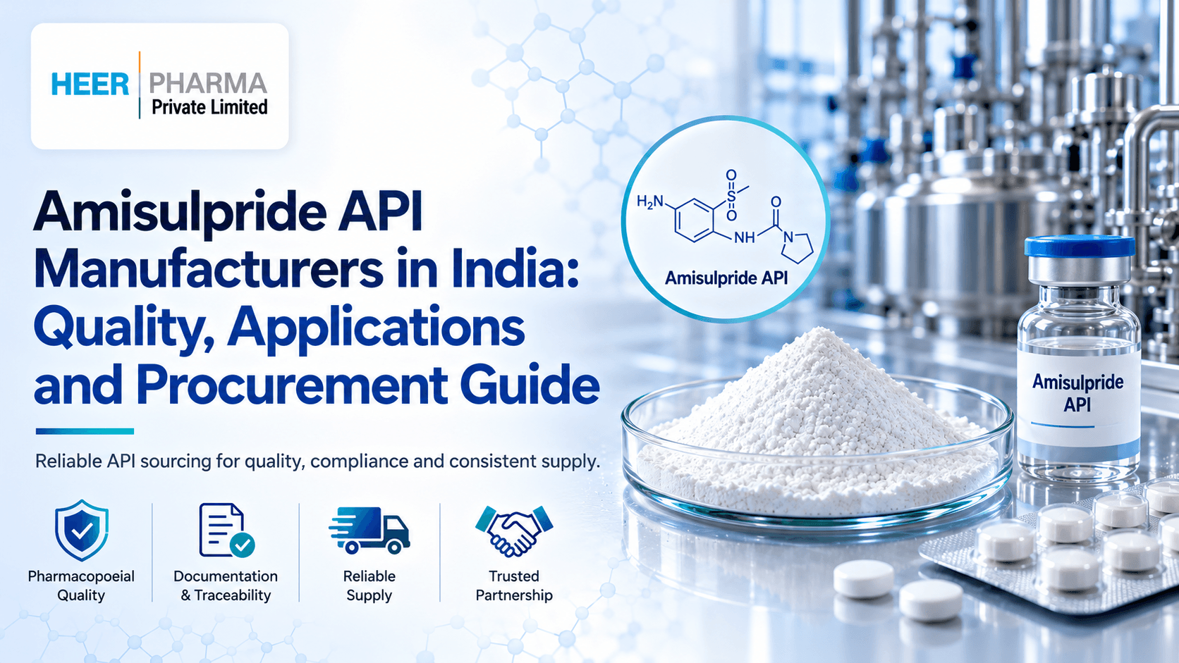 Amisulpride API Manufacturers in India: Quality, Applications and Procurement Guide - Heer Pharma